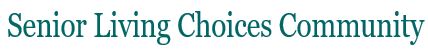 Senior Living Choices Community